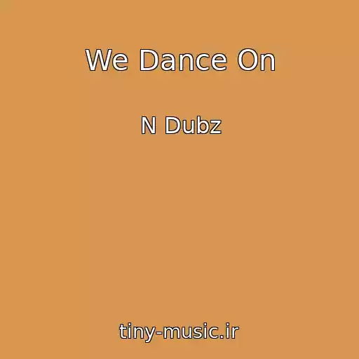 کاور آهنگ We Dance On از N Dubz