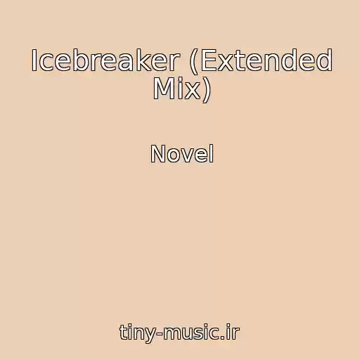 کاور آهنگ Icebreaker (Extended Mix) از Novel