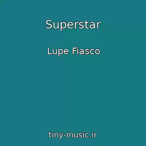 کاور آهنگ Superstar از Lupe Fiasco