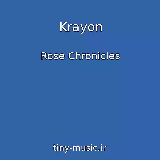 کاور آهنگ Krayon از Rose Chronicles