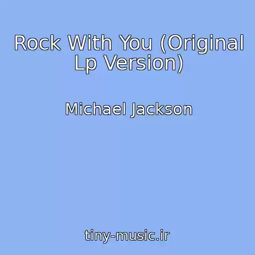 کاور آهنگ Rock With You (Original Lp Version) از Michael Jackson