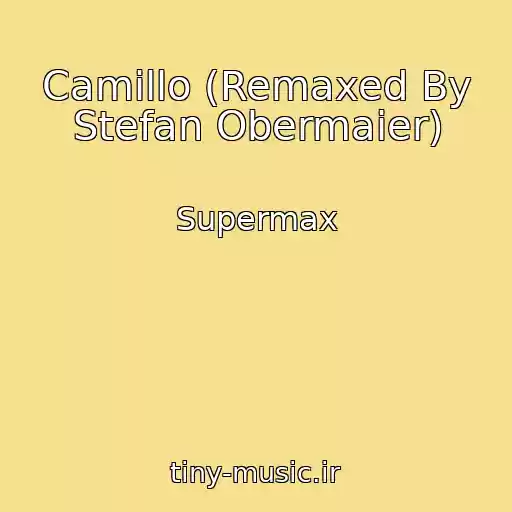 کاور آهنگ Camillo (Remaxed By Stefan Obermaier) از Supermax