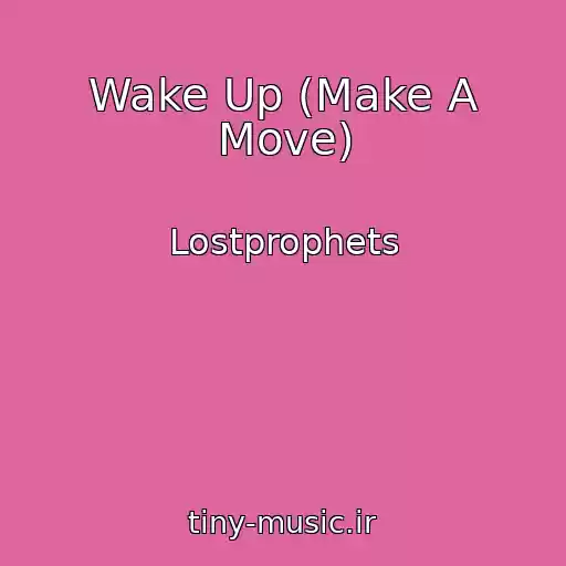 کاور آهنگ Wake Up (Make A Move) از Lostprophets