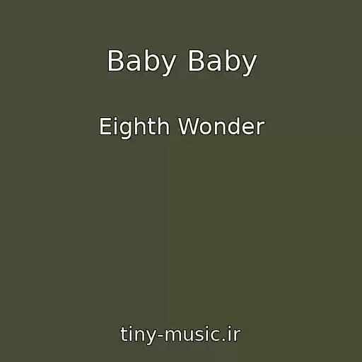 کاور آهنگ Baby Baby از Eighth Wonder