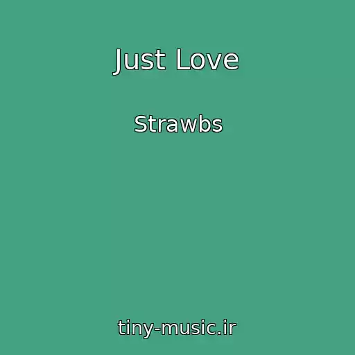 کاور آهنگ Just Love از Strawbs