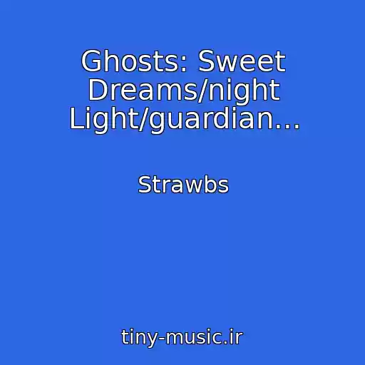 کاور آهنگ Ghosts: Sweet Dreams/night Light/guardian... از Strawbs