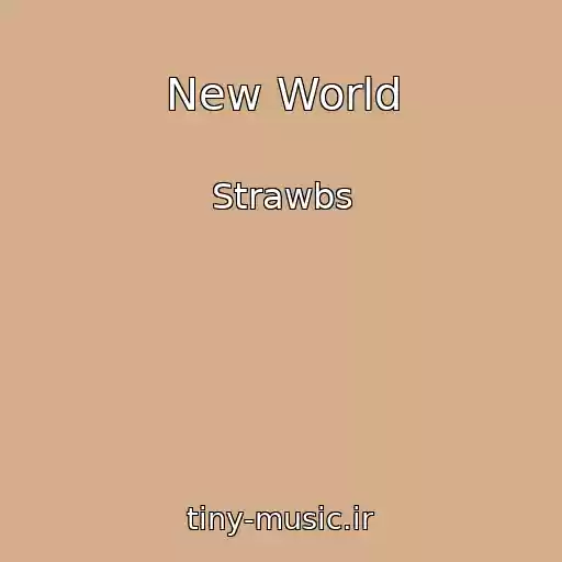 کاور آهنگ New World از Strawbs