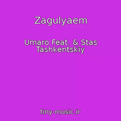 کاور آهنگ Zagulyaem از Umaro Feat. & Stas Tashkentskiy
