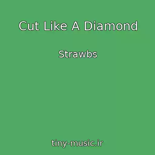 کاور آهنگ Cut Like A Diamond از Strawbs