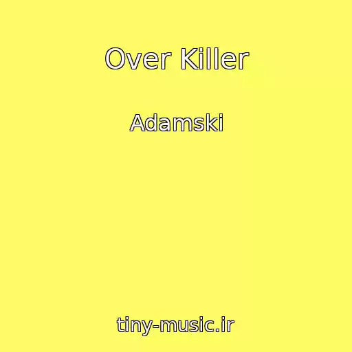 کاور آهنگ Over Killer از Adamski