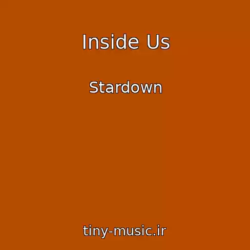 کاور آهنگ Inside Us از Stardown
