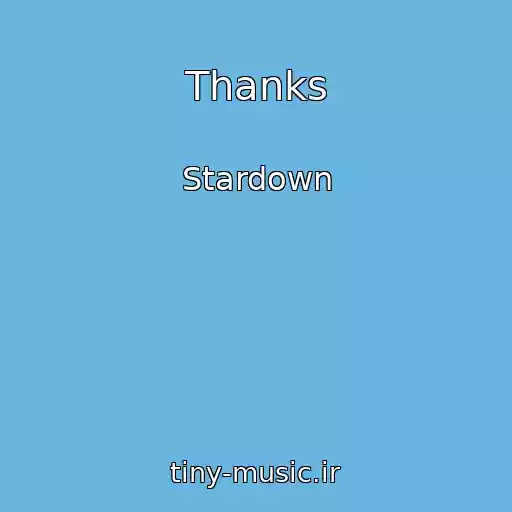 کاور آهنگ Thanks از Stardown