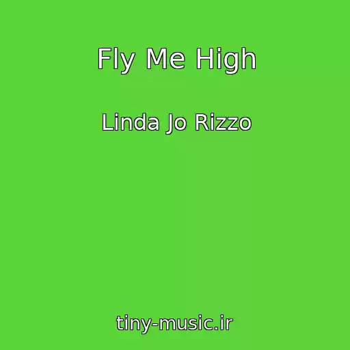 کاور آهنگ Fly Me High از Linda Jo Rizzo