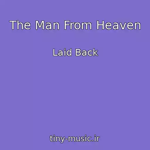 کاور آهنگ The Man From Heaven از Laid Back
