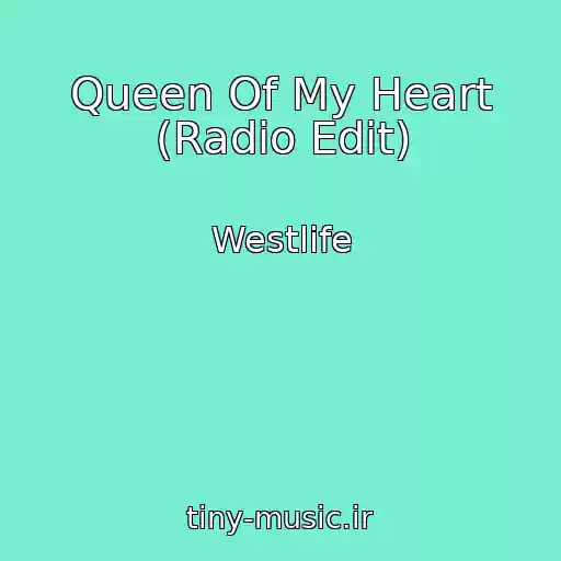 کاور آهنگ Queen Of My Heart (Radio Edit) از Westlife