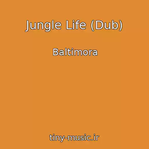 کاور آهنگ Jungle Life (Dub) از Baltimora