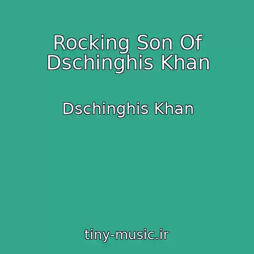 کاور آهنگ Rocking Son Of Dschinghis Khan از Dschinghis Khan