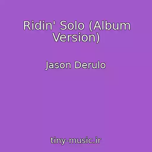 کاور آهنگ Ridin' Solo (Album Version) از Jason Derulo