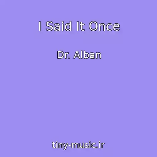 کاور آهنگ I Said It Once از Dr. Alban