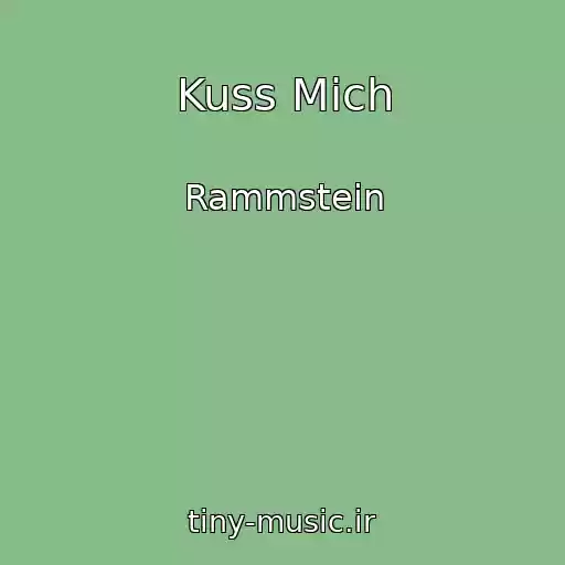 کاور آهنگ Kuss Mich از Rammstein