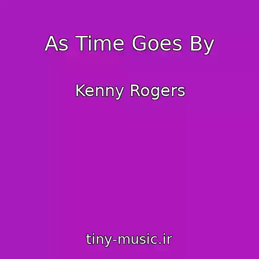 کاور آهنگ As Time Goes By از Kenny Rogers