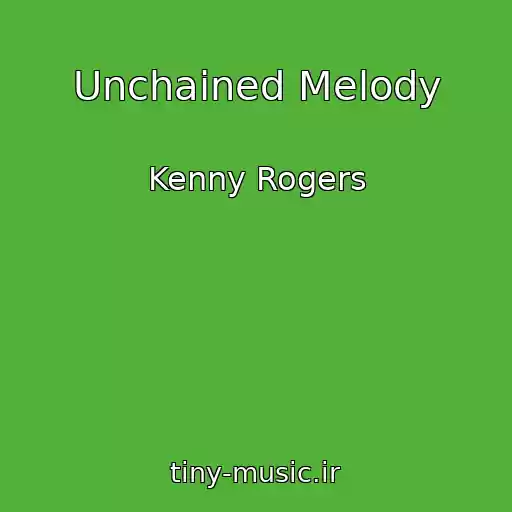 کاور آهنگ Unchained Melody از Kenny Rogers