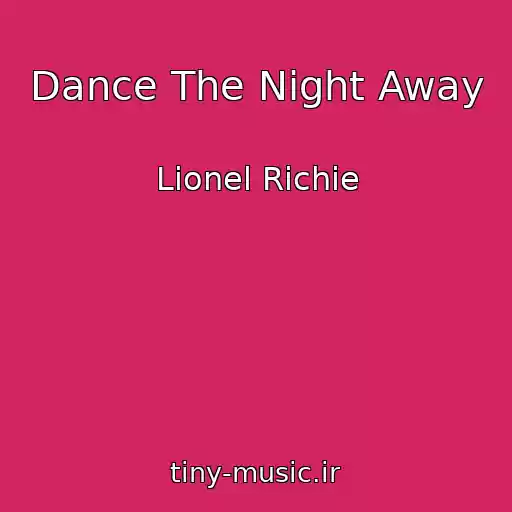 کاور آهنگ Dance The Night Away از Lionel Richie