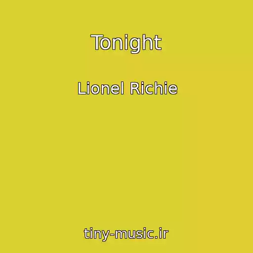 کاور آهنگ Tonight از Lionel Richie