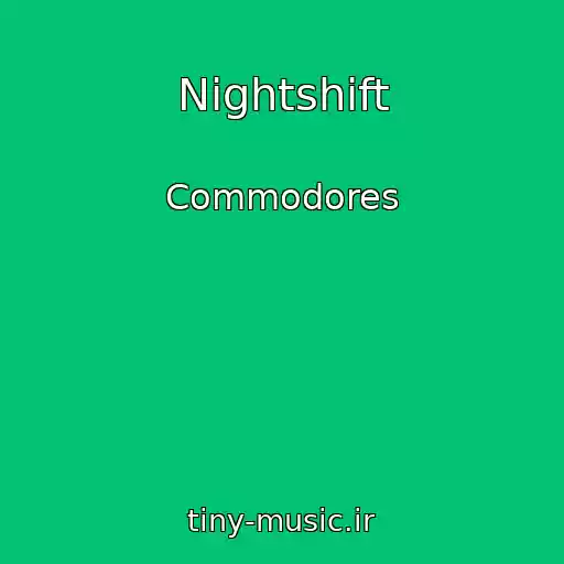کاور آهنگ Nightshift از Commodores