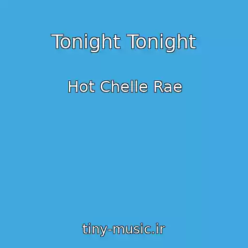 کاور آهنگ Tonight Tonight از Hot Chelle Rae