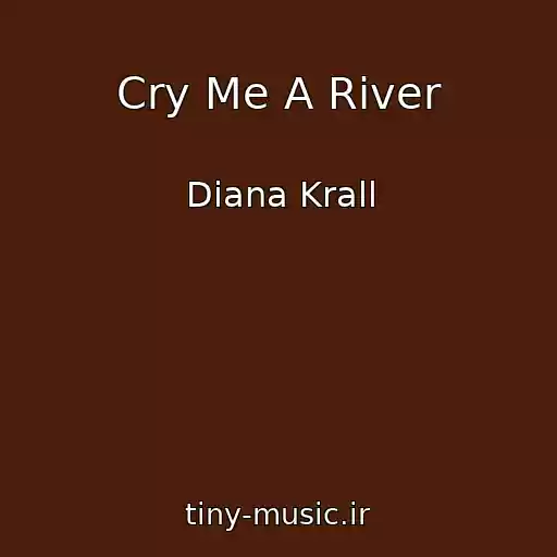 کاور آهنگ Cry Me A River از Diana Krall