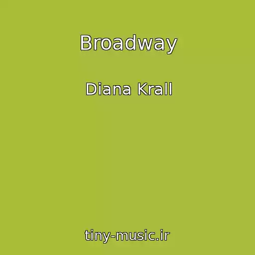 کاور آهنگ Broadway از Diana Krall