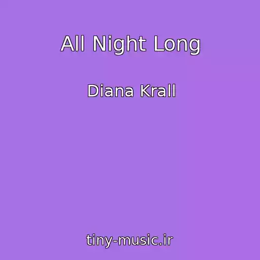 کاور آهنگ All Night Long از Diana Krall