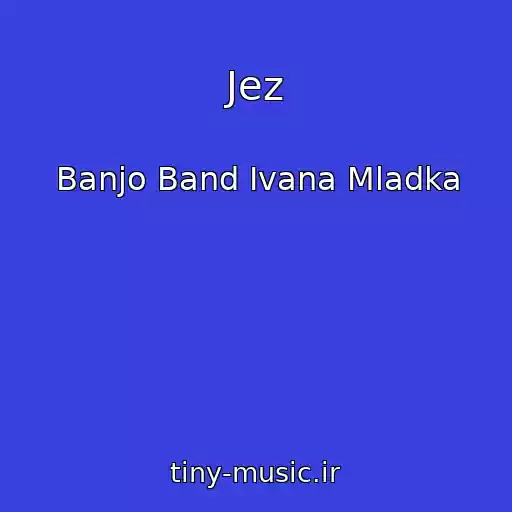 کاور آهنگ Jez از Banjo Band Ivana Mladka