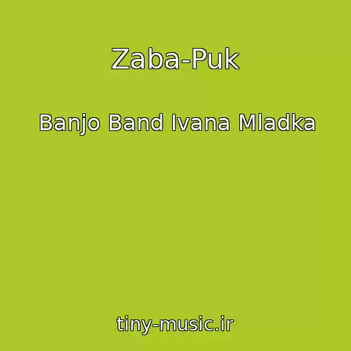 کاور آهنگ Zaba-Puk از Banjo Band Ivana Mladka