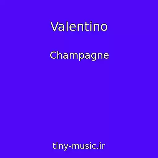 کاور آهنگ Valentino از Champagne