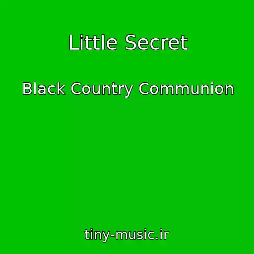 کاور آهنگ Little Secret از Black Country Communion