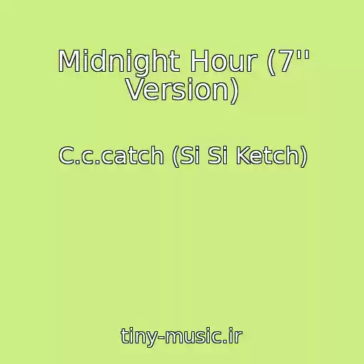 کاور آهنگ Midnight Hour (7'' Version) از C.c.catch (Si Si Ketch)