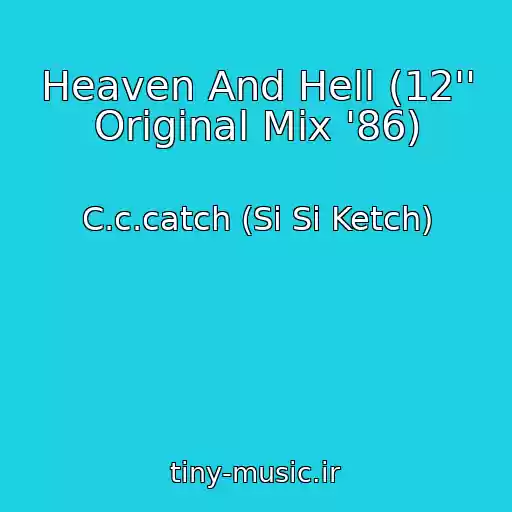 کاور آهنگ Heaven And Hell (12'' Original Mix '86) از C.c.catch (Si Si Ketch)