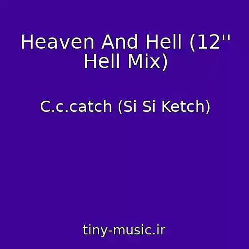 کاور آهنگ Heaven And Hell (12'' Hell Mix) از C.c.catch (Si Si Ketch)