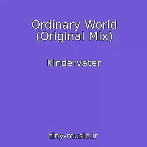 کاور آهنگ Ordinary World (Original Mix) از Kindervater