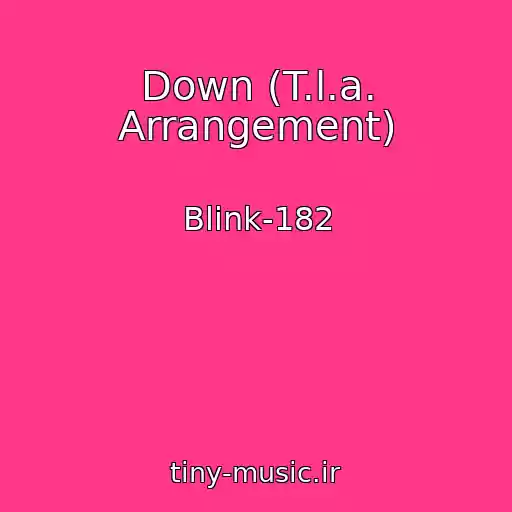 کاور آهنگ Down (T.l.a. Arrangement) از Blink-182