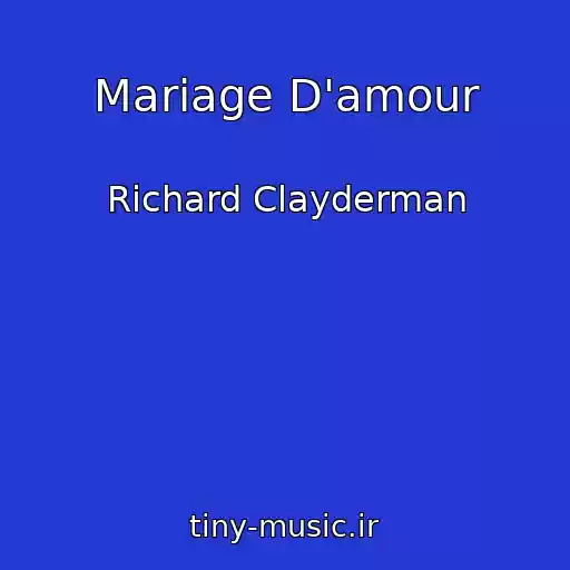 کاور آهنگ Mariage D'amour از Richard Clayderman