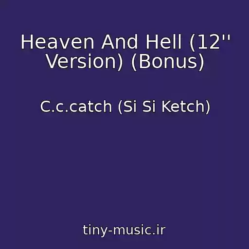 کاور آهنگ Heaven And Hell (12'' Version) (Bonus) از C.c.catch (Si Si Ketch)