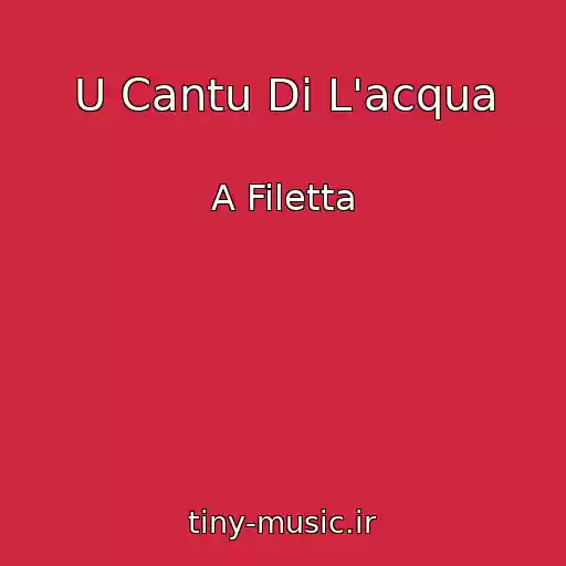 کاور آهنگ U Cantu Di L'acqua از A Filetta