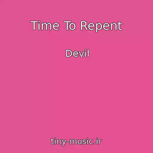 کاور آهنگ Time To Repent از Devil