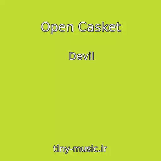 کاور آهنگ Open Casket از Devil