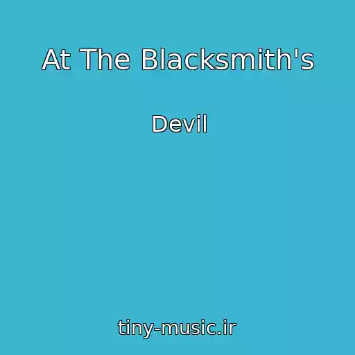 کاور آهنگ At The Blacksmith's از Devil