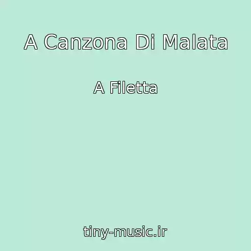 کاور آهنگ A Canzona Di Malata از A Filetta