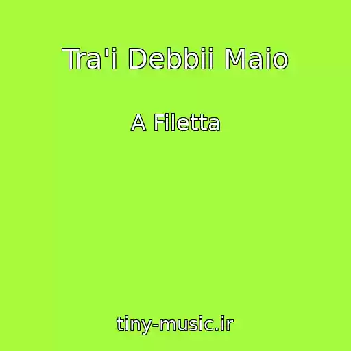 کاور آهنگ Tra'i Debbii Maio از A Filetta